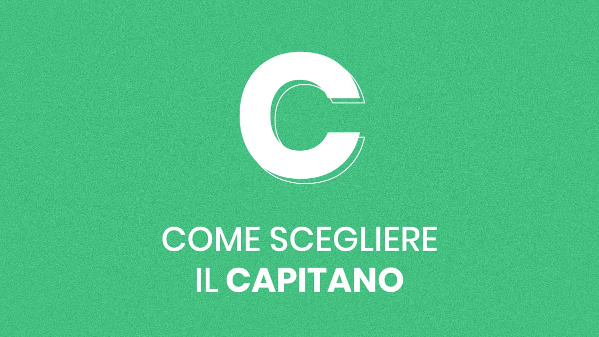Come scegliere il Capitano