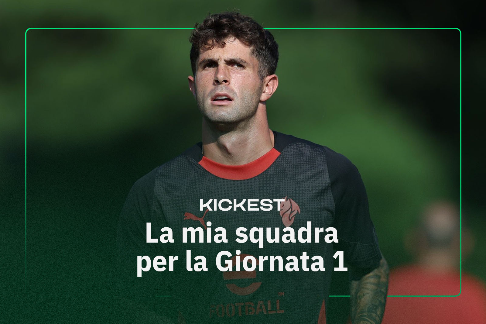 Scelte Kickest Giornata 1