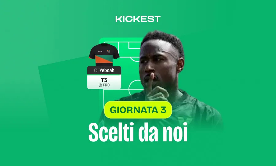 Kickest, 5 scelte non scontate per la Giornata 3